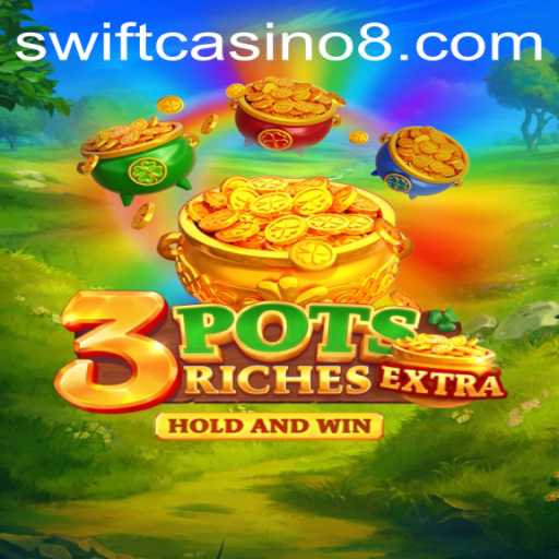 Exploring the Dynamic World of 3potsExtra at Swift Casino