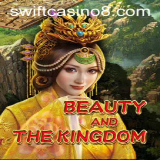 Immersive Adventure in BeautyAndTheKingdom at Swift Casino