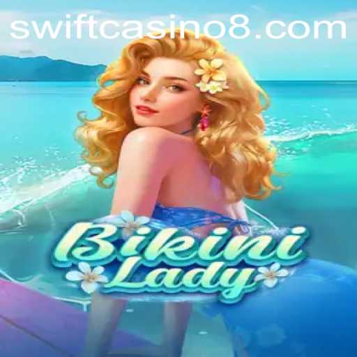 BikiniLady: Discovering the Alluring World of Swift Casino's Latest Sensation