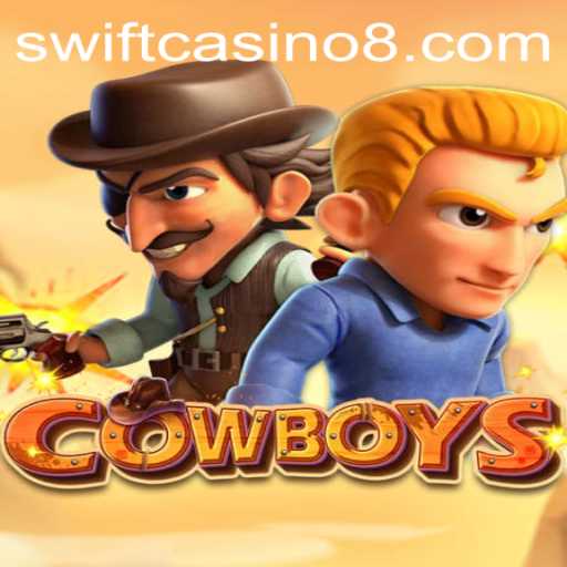 COWBOYS: The Thrilling Adventure Game at Swift Casino