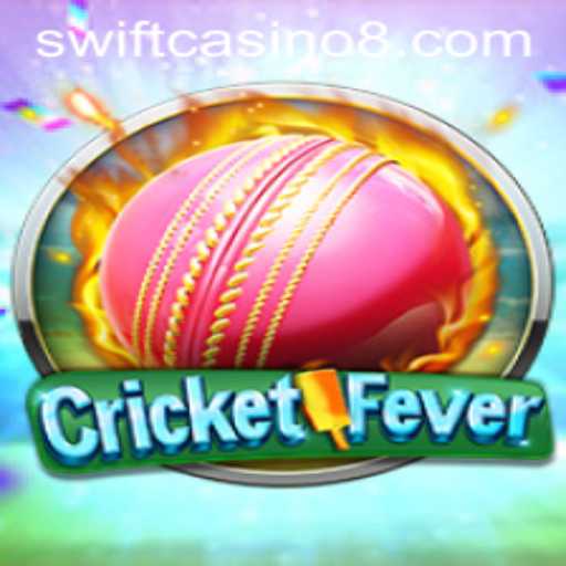 CricketFever Takes Center Stage at Swift Casino