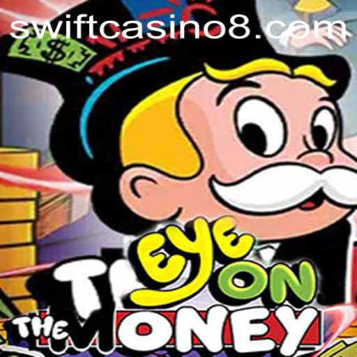 EyeOnTheMoney: The Exciting New Game at Swift Casino