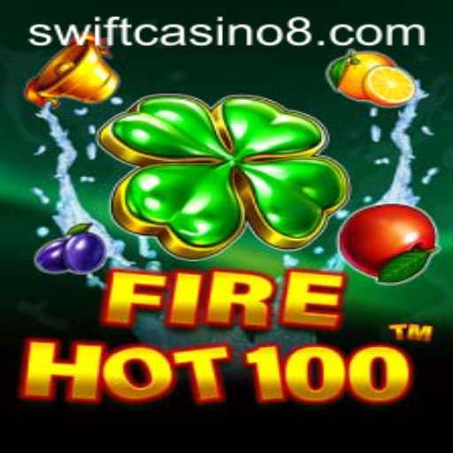 Welcome to FireHot100 at Swift Casino: An Exciting Gaming Experience