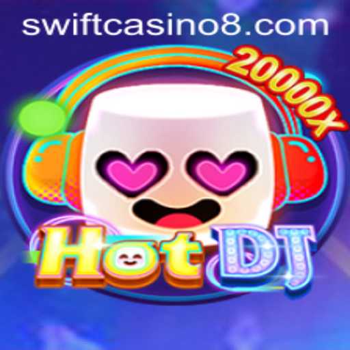 HotDJ: The Thrilling Blend of Music and Gaming at Swift Casino