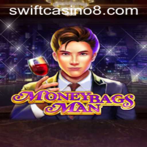 MoneybagsMan: The New Sensation at Swift Casino