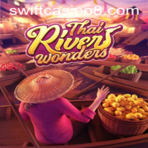 Exploring ThaiRiverWonders: A Unique Gaming Experience at Swift Casino